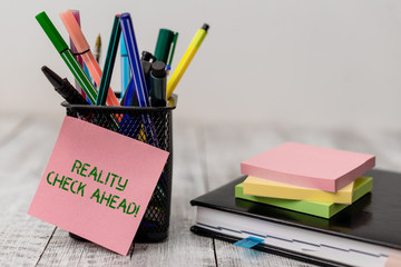 Handwriting text Reality Check Ahead. Conceptual photo makes them recognize truth about situations...
