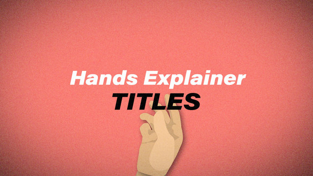 Hands Explainer Titles