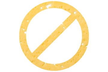 Symbol ban cut out of cheese, as a sign of dangerous food, sanctions on a white isolated background
