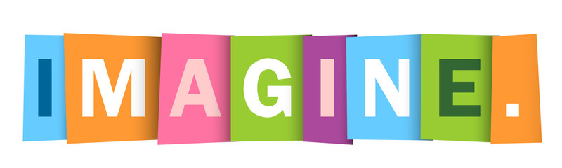 IMAGINE. colorful vector typography banner