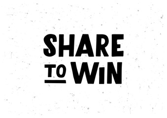 Share to Win hand drawn lettering phrase
