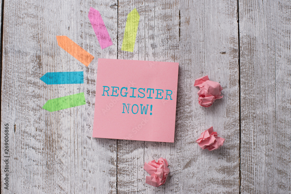 Poster word writing text register now. business photo showcasing official list or record showing or things 