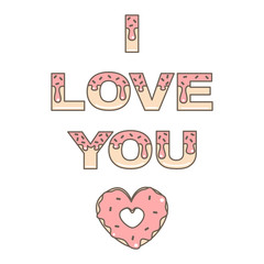 I love you vector card with donut glazed lettters 