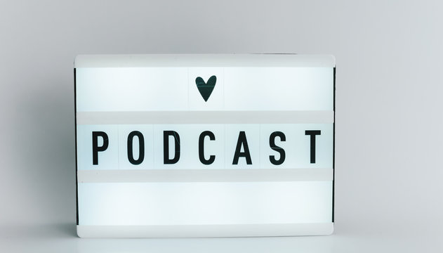 Light box with the headline PODCAST with copyspace, over white background