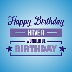 Happy birthday greeting card. May all of your wishes will come true. Happy birthday