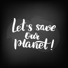 Fototapeta na wymiar let's save our planet