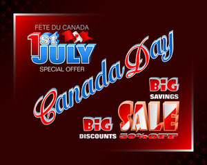 Holiday design, background with 3d texts, maple leaf and national flag colors, for First of July, Canada National day, sales and commercial events