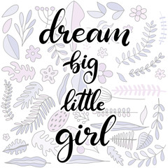 Dream big little girl lettering vector illustration