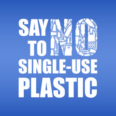 Say no to single-use plastic. Problem plastic pollution. Ecological poster. Banner with text and NO composed of white plastic waste bag, bottle on blue background.