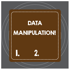 Writing note showing Data Manipulation. Business concept for the process of changing data to make it easier to read Dashed Stipple Line Blank Square Colored Cutout Frame Bright Background