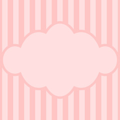 Striped pink background with an inscription cloud.