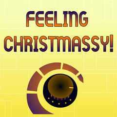 Handwriting text Feeling Christmassy. Conceptual photo Resembling or having feelings of Christmas festivity Volume Control Metal Knob with Marker Line and Colorful Loudness Indicator