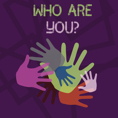 Word writing text Who Are You Question. Business photo showcasing asking about someone identity or demonstratingal information Color Hand Marks of Different Sizes Overlapping for Teamwork and