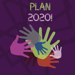 Fototapeta premium Word writing text Plan 2020. Business photo showcasing detailed proposal doing achieving something next year Color Hand Marks of Different Sizes Overlapping for Teamwork and Creativity