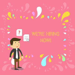 Conceptual hand writing showing We Re Hiring Now. Concept meaning recently employ someone or pay someone to do particular job