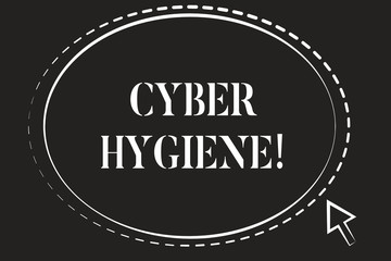 Conceptual hand writing showing Cyber Hygiene. Concept meaning steps that computer users take to improve their cyber security
