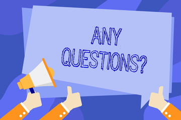 Writing note showing Any Questions Question. Business concept for you say write order to ask demonstrating about something Hand Holding Megaphone and Gesturing Thumbs Up Text Balloon