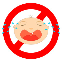 Caricature sign prohibiting children from crying on a white background. Crying baby.