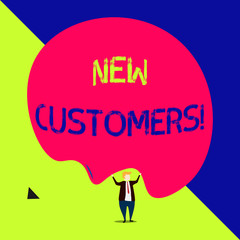 Handwriting text New Customers. Conceptual photo an entity that has not previously purchased one s is goods