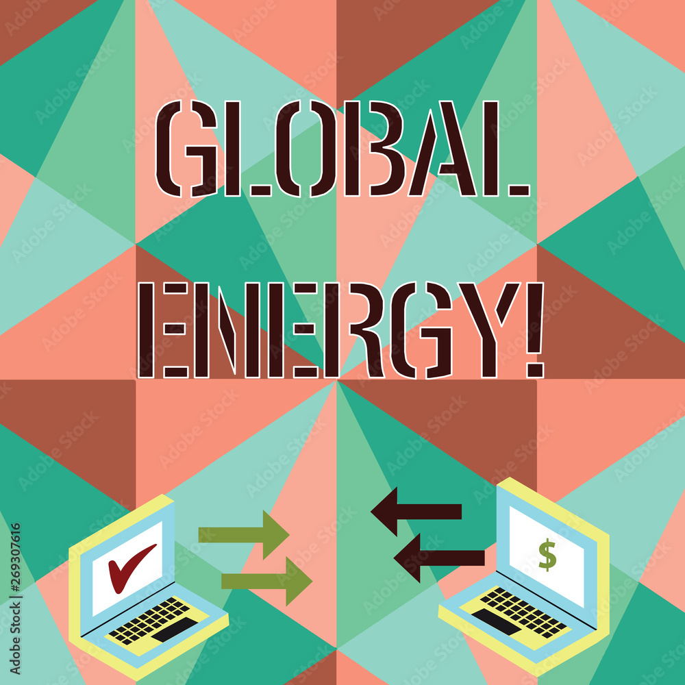Poster conceptual hand writing showing global energy. concept meaning worldwide power from sources such as 