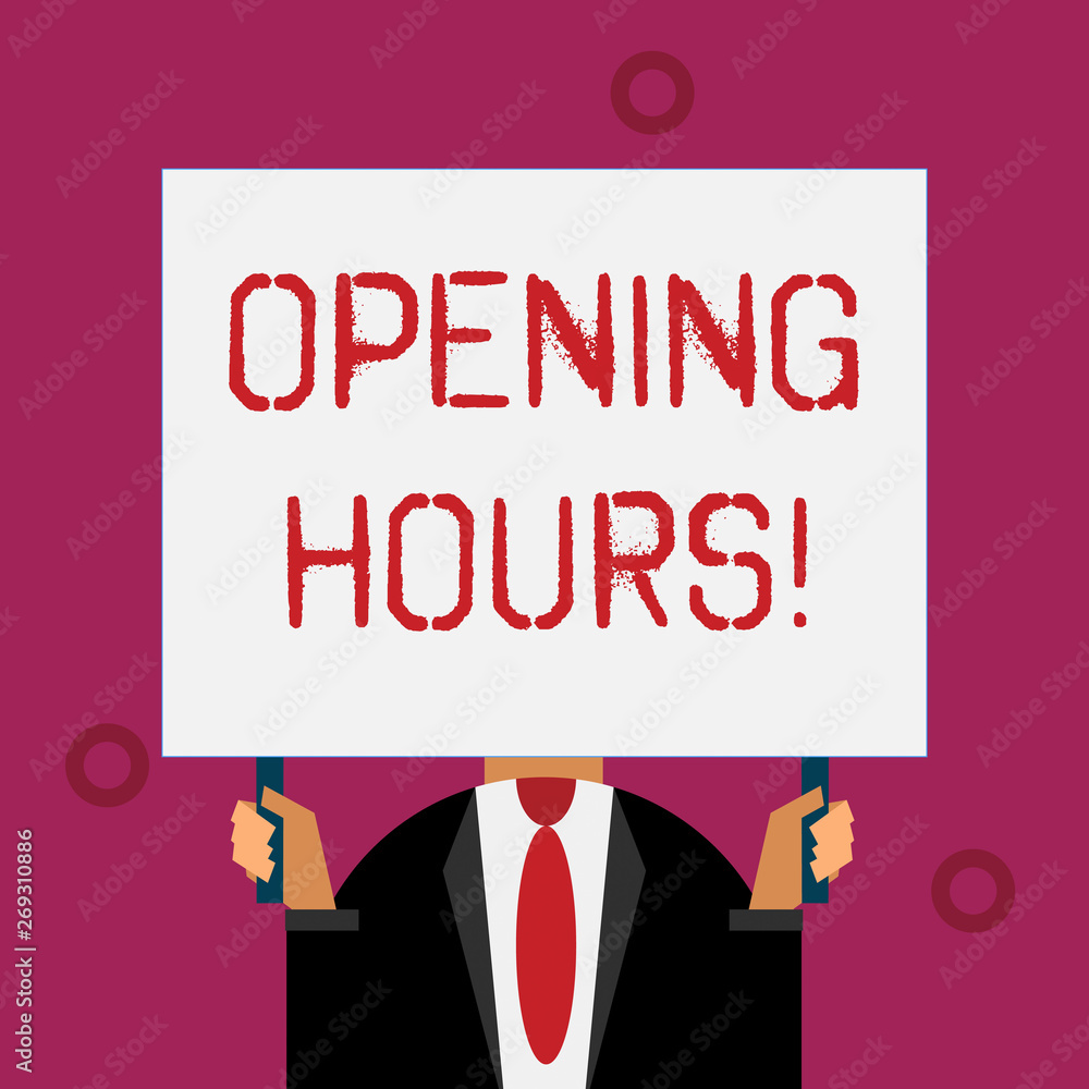 Poster writing note showing opening hours. business concept for the time during which a business is open fo