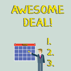 Handwriting text Awesome Deal. Conceptual photo A large but indefinite quantity as like as a good deal of money Businessman Smiling and Pointing to Colorful Calendar with Star Hang on Wall