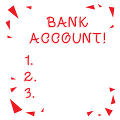 Text sign showing Bank Account. Business photo showcasing Represents the funds that a customer has entrusted to the bank Red Confetti Shrapnel Glass Pieces Scattered in Corners Empty Copy Space