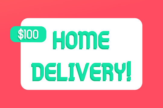 Writing note showing Home Delivery. Business concept for act of taking goods or parcel directly to customers home Rectangular Text Box Copy Space with Green dolar Label Attached