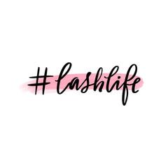 Hashtag lashlife. Vector Handwritten Lashes quote. Calligraphy phrase for beauty salon
