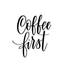 Coffee first vector lettering calligraphy design quote