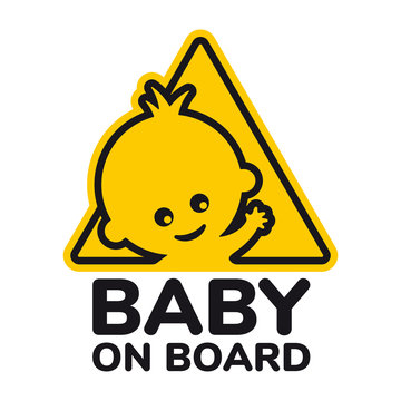 Vector yellow triangle sign with waving baby and text - Baby on board. Isolated white background.