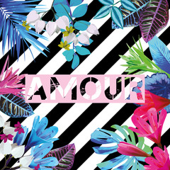 Amour slogan. Tropical exotic floral striped print