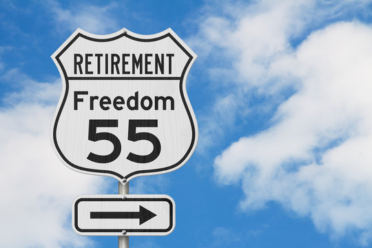 Retirement with Freedom 55 plan route on a USA highway road sign