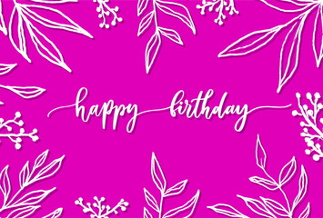 Happy Birthday - lettering vector card.