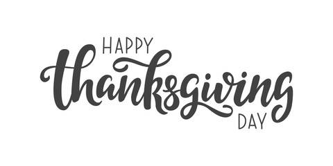 Happy Thanksgiving Day vector lettering quote. Handwritten greeting card template for Thanksgiving day. Modern calligraphy, hand lettering inscription.