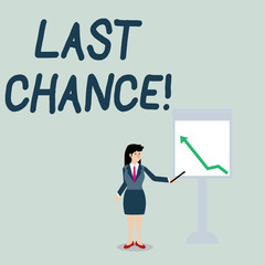 Conceptual hand writing showing Last Chance. Concept meaning final opportunity to achieve or acquire something you want Woman Holding Stick Pointing to Chart of Arrow on Whiteboard