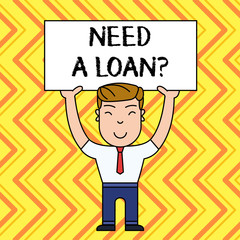 Handwriting text Need A Loan Question. Conceptual photo asking he need money expected paid back with interest