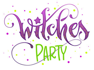 Modern hand drawn script style lettering phrase - Witches Party quote. © Olga