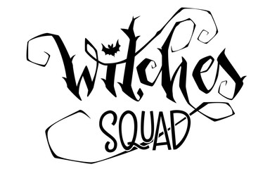 Witches Squad quote. Modern hand drawn script style lettering phrase. Logo, print, poster, card, t-short, invintation, smm isolated black design element.