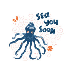 Octopus hand drawn vector illustration. Sea you soon dark blue stylized lettering