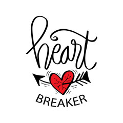Heart  breaker lettering. Hand drawn typography poster or cards.