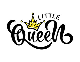 Vector lettering illustration with crown. Baby girl shower card. Newborn baby girl background. Little Queen poster design.
