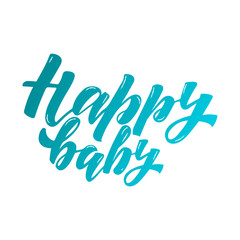 Happy baby handlettering text. Design print for t-shirt, sticker, greeting card, poster. Vector illustration on background. 