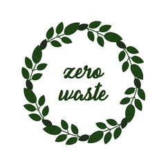 Zero Waste. Vector circkle wreath of green leaves.  Logo design template.