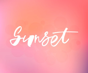 Sunset handlettering text. Design print for label, logo, sign, emblem. Vector illustration on background. 