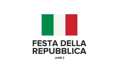 Festa della Repubblica Italiana. Text in italian: Italian Republic Day. National holiday. Celebrated annually on June 2 in Italy. Italy flag. Poster, card, banner and background