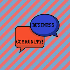 Handwriting text writing Business Community. Conceptual photo the showing involved in the upper levels of businesses Pair of Overlapping Blank Speech Bubbles of Oval and Rectangular Shape