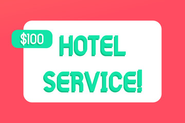 Writing note showing Hotel Service. Business concept for Providing guests warm accommodation and other services Rectangular Text Box Copy Space with Green dolar Label Attached