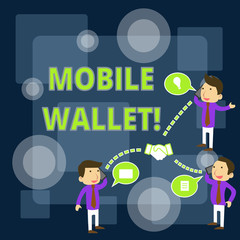 Writing note showing Mobile Wallet. Business concept for mobile technology that is used similarly to a real wallet Businessmen Coworker Conference Call Discussion Mobile Phone