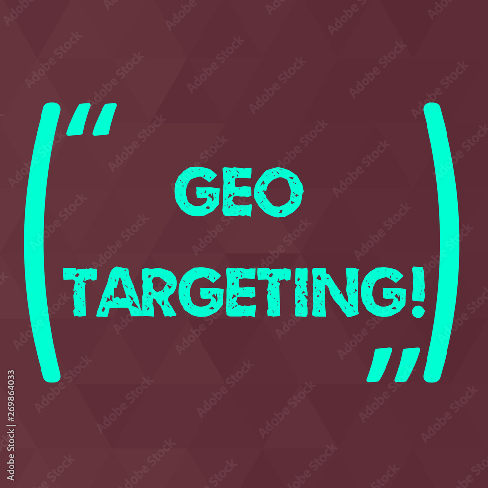 Poster word writing text geo targeting. business photo showcasing method of determining the geolocation of 
